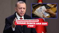 Cumhurbaşkanı Recep Tayyip Erdoğan: "Asgari Ücrete Ara Zam Yok"